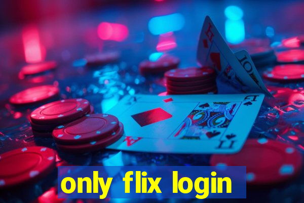 only flix login